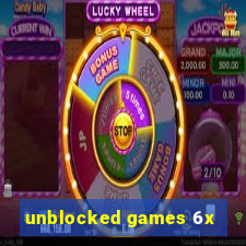 unblocked games 6x